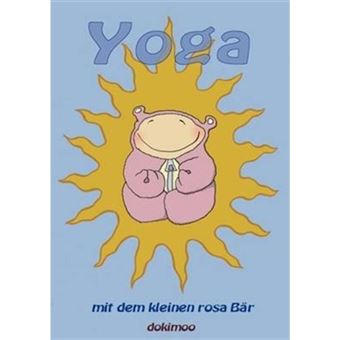 Yoga Mit Dem Kleinen Rosa B R - Paperback / softback - 2009 - 1