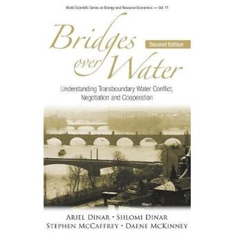 Bridges Over Water: Understanding Transboundary Water Conflict, Negotiation And Cooperation (Second Edition) - 1