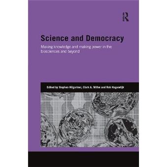Science And Democracy Making Knowledge And Making Power In The Biosciences And Beyond Genetics And Society - 1