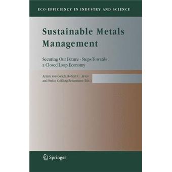 Sustainable Metals Management - Securing Our Future - Steps Towards a Closed Loop Economy - Hardback - 2006 - 1