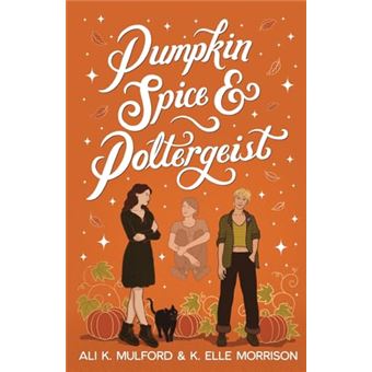 Pumpkin Spice & Poltergeist: A cozy sapphic paranormal rom-com (Maple Hollow) - 1