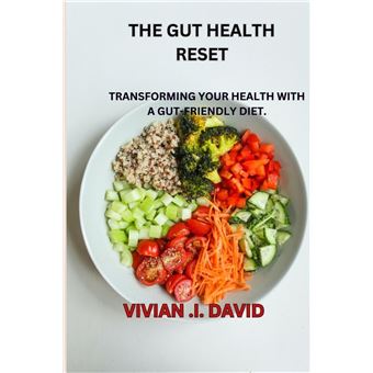 Gut Health Reset Transforming Your Health With A Gutfriendly Diet. - 1