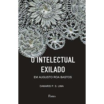 O Intelectual Exilado. Em Augusto Roa Bastos - 1