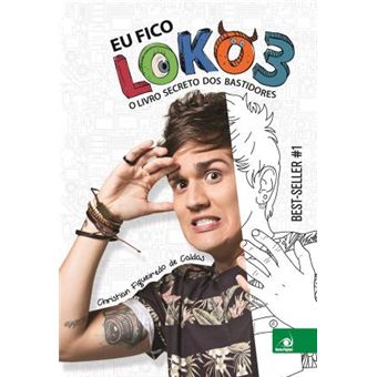 Eu Fico Loko. O Livro Secreto dos Bastidores (Volume 3) - 1