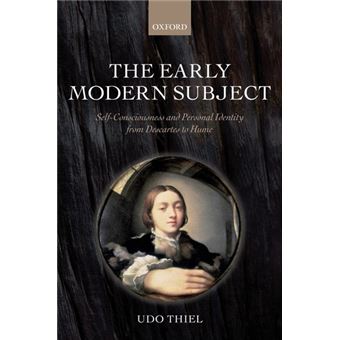 The Early Modern Subject - Self-consciousness and Personal Identity from Descartes to Hume - Hardback - 2011 - 1