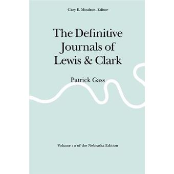 The Definitive Journals of Lewis and Clark - Patrick Gass - Paperback - 2003 - 1