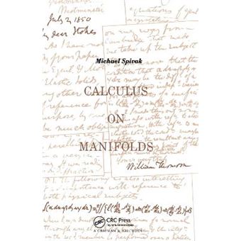 Calculus On Manifolds A Modern Approach To Classical Theorems Of Advanced Calculus - 1