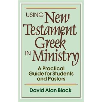 Using New Testament Greek In Ministry - 1