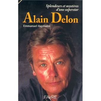 Alain Delon - Splendeurs Et Mystères D'Une Superstar - 1