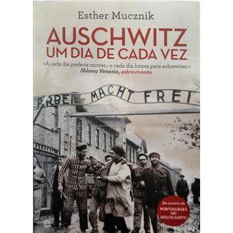 Auschwitz, um dia de cada vez. - 1