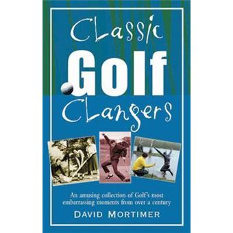 Classic Golf Clangers - 1