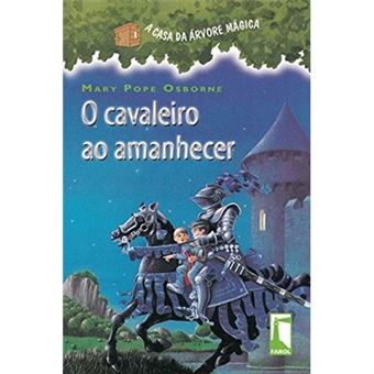 A Casa Da Árvore Mágica 2. O Cavaleiro Ao Amanhecer - 1