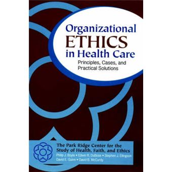 Organizational Ethics in Health Care - Principles, Cases and Practical Solutions - Hardback - 2001 - 1
