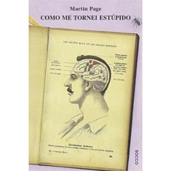 Como Me Tornei Estúpido - 1