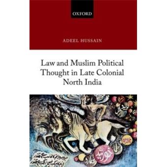 Law And Muslim Political Thought In Late Colonial North India - 1