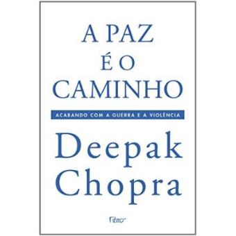 A Paz É O Caminho. Acabando Com A Guerra E A Violência