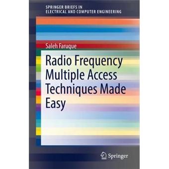 Radio Frequency Multiple Access Techniques Made Easy Springerbriefs In Electrical And Computer Engineering - 1
