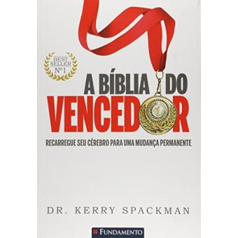 A Bíblia do Vencedor. Recarregue Seu Cérebro Para Uma Mudança Permanente - 1
