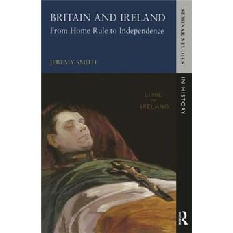 Britain and Ireland - From Home Rule to Independence - Paperback - 1999 - 1