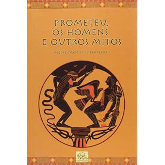 Prometeu, os Homens e Outros Mitos - 1