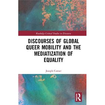 Discourses Of Global Queer Mobility And The Mediatization Of Equality - 1