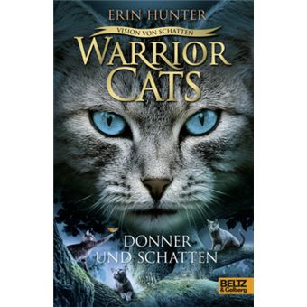 Warriors Cats Staffel 6/02. Vision von Schatten. Donner und Schatten - 1