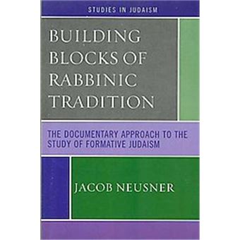 Building Blocks Of Rabbinic Tradition, Studies In Judaism Series - 1