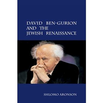 David Ben-Gurion and the Jewish Renaissance - Paperback - 2014 - 1