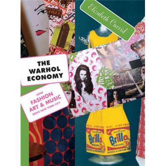 The Warhol Economy - How Fashion, Art, and Music Drive New York City - Paperback - 2008 - 1