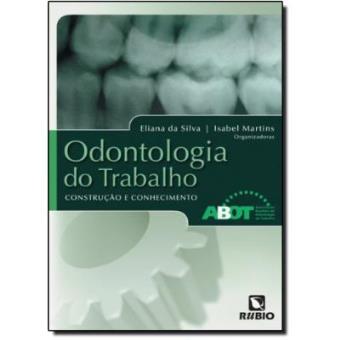 Odontologia Do Trabalho. Construção E Conhecimento - 1