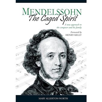 Mendelssohn - The Caged Spirit - Hardback - 2011 - 1