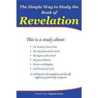 The Simple Way To Study The Book Of Revelation - 1