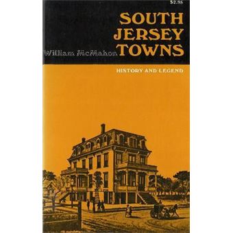 South Jersey Towns : History and Legends - 1