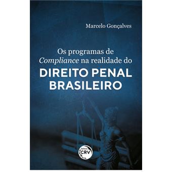 Os Programas De Compliance Na Realidade Do Direito Penal Brasileiro - 1