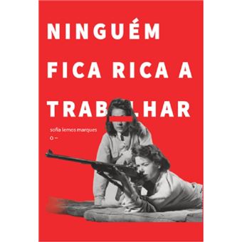 Ninguém fica rica a trabalhar - 1