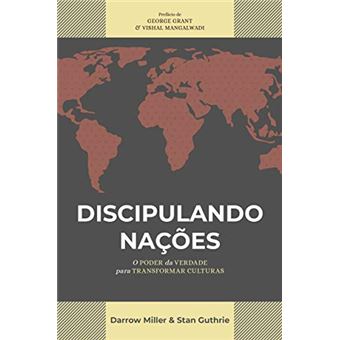 Discipulando Nações: o Poder da Verdade para Transformar Culturas - 1
