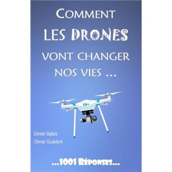 Comment Les Drones Vont Changer Nos Vies.. - 1