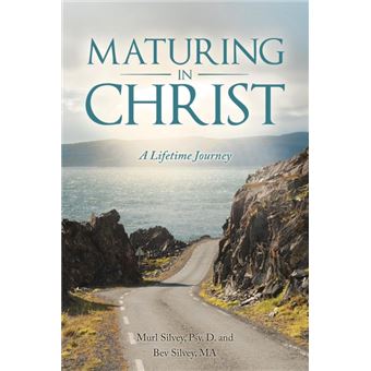 Maturing in Christ - A Lifetime Journey - Paperback / softback - 2015 - 1