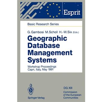 Geographic Database Management Systems - Workshop Proceedings Capri, Italy, May 1991 - Paperback - 2011 - 1
