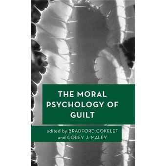 The Moral Psychology Of Guilt - 1