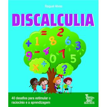 Discalculia: 40 Desafios Para Estimular O Raciocínio E Atividade - 1
