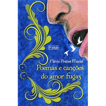 Poemas E Canções Do Amor Fugaz - 1