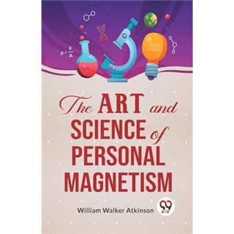 The Art And Science Of Personal Magnetism - 1