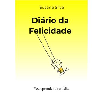 Diário Da Felicidade - Vou Aprender A Ser Feliz. - 1