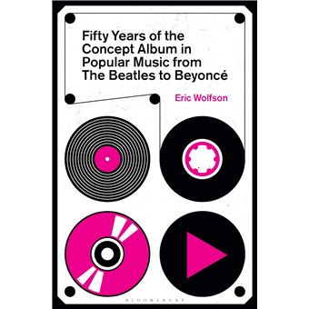 Fifty Years of the Concept Album in Popular Music, from The Beatles to Beyoncé - 1