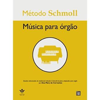Método Schmoll. Música Para Órgão - 1