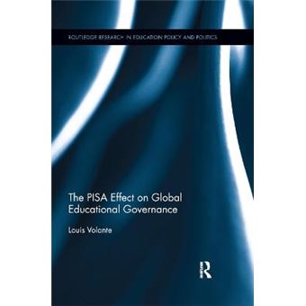 The Pisa Effect On Global Educational Governance Routledge Research In Education Policy And Politics - 1