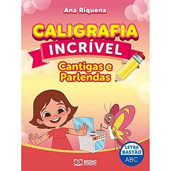 Caligrafia Incrível Letra Bastão - Cantigas E Parlendas - 1