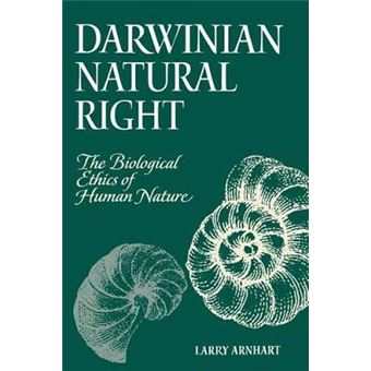 Darwinian Natural Right The Biological Ethics Of Human Nature Suny Series, Philosophy  Biology Suny Series In Philosophy And Biology - 1