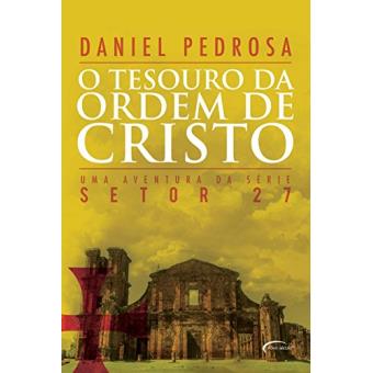 O Tesouro Da Ordem de Cristo - Série Setor 27 - 1